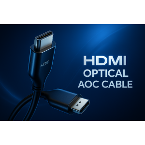 HDMI Sur fibre optique (AOC) HDMI Sur fibre optique (AOC)